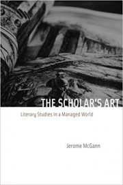 The Scholar's Art: Literary Studies in a Managed World