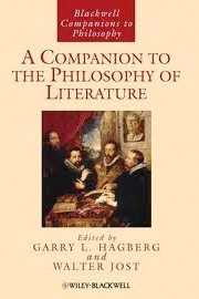 The Blackwell Companion to the Philosophy of Literature